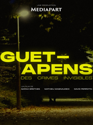 GUET APENS – DES CRIMES INVISIBLES