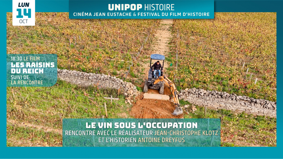 Le vin sous l’occupation – Avant-première du film « Les Raisins du Reich » en présence du réalisateur Jean-Christophe Klotz et de l’historien Antoine Dreyfus, avec France Télévisions